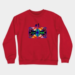 #1 Art Dad Crewneck Sweatshirt